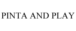 PINTA AND PLAY trademark