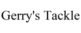 GERRY'S TACKLE trademark