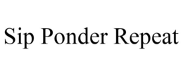 SIP PONDER REPEAT trademark
