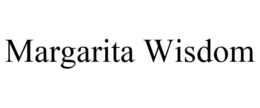 MARGARITA WISDOM trademark