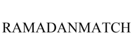 RAMADANMATCH trademark