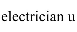 ELECTRICIAN U trademark
