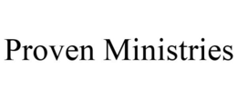 PROVEN MINISTRIES trademark