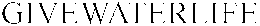 GIVEWATERLIFE trademark