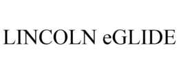 LINCOLN EGLIDE trademark