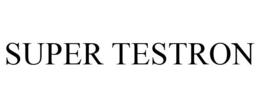 SUPER TESTRON trademark