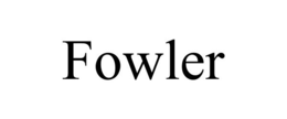 FOWLER trademark
