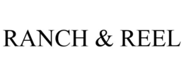 RANCH & REEL trademark