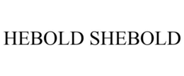 HEBOLD SHEBOLD trademark