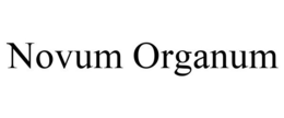 NOVUM ORGANUM trademark