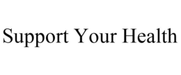 SUPPORT YOUR HEALTH trademark