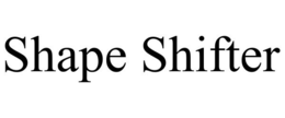 SHAPE SHIFTER trademark
