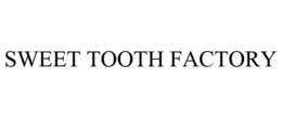 SWEET TOOTH FACTORY trademark