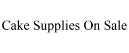 CAKE SUPPLIES ON SALE trademark