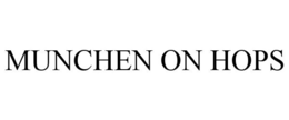 MUNCHEN ON HOPS trademark