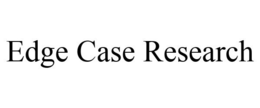 EDGE CASE RESEARCH trademark