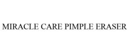 MIRACLE CARE PIMPLE ERASER trademark