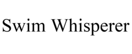 SWIM WHISPERER trademark
