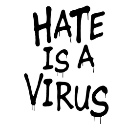 HATE IS A VIRUS trademark