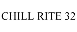 CHILL RITE 32 trademark