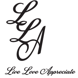 LLA. LIVE LOVE APPRECIATE trademark