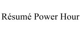 RÉSUMÉ POWER HOUR trademark
