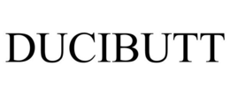 DUCIBUTT trademark
