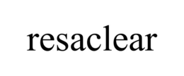 RESACLEAR trademark