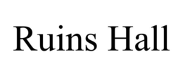 RUINS HALL trademark