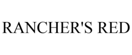 RANCHER'S RED trademark