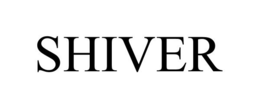 SHIVER trademark