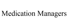 MEDICATION MANAGERS trademark