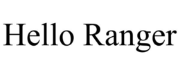 HELLO RANGER trademark
