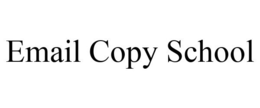 EMAIL COPY SCHOOL trademark