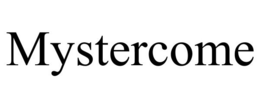 MYSTERCOME trademark