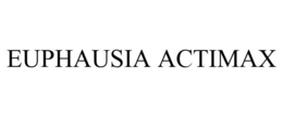 EUPHAUSIA ACTIMAX trademark