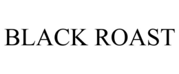 BLACK ROAST trademark