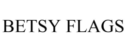 BETSY FLAGS trademark