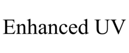 ENHANCED UV trademark