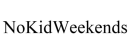 NOKIDWEEKENDS trademark