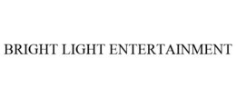 BRIGHT LIGHT ENTERTAINMENT trademark