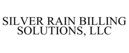 SILVER RAIN BILLING SOLUTIONS, LLC trademark
