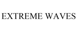 EXTREME WAVES trademark