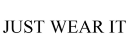 JUST WEAR IT trademark