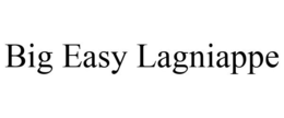 BIG EASY LAGNIAPPE trademark