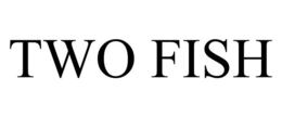 TWO FISH trademark