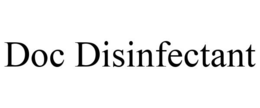 DOC DISINFECTANT trademark