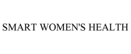 SMART WOMEN'S HEALTH trademark