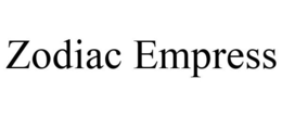 ZODIAC EMPRESS trademark