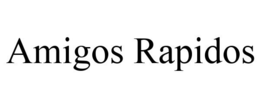 AMIGOS RAPIDOS trademark